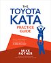The Toyota Kata Practice Guide