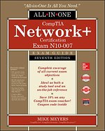 CompTIA Network+ Certification All-in-One Exam Guide, Seventh Edition (Exam N10-007)