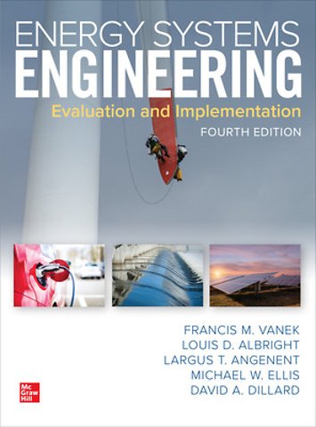 Energy Systems Engineering: Evaluation and Implementation, Fourth Edition