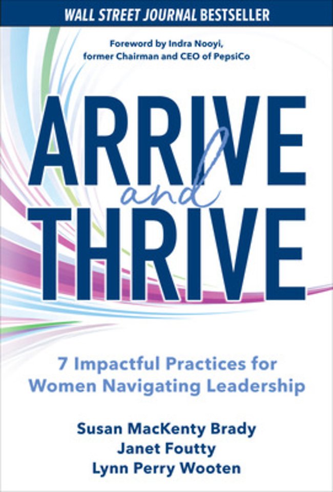Arrive and Thrive: 7 Impactful Practices for Women Navigating Leadership