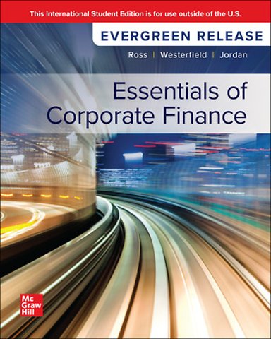Essentials of Corporate Finance: 2025 Release ISE