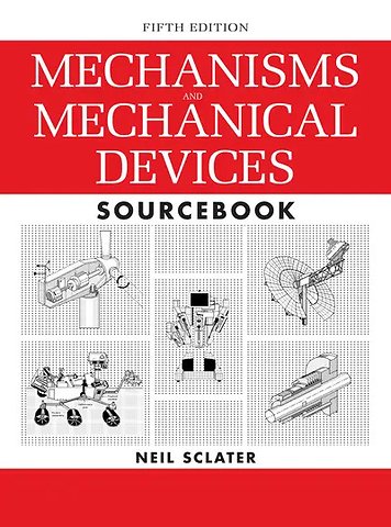 Mechanisms and mechanical devices sourcebook