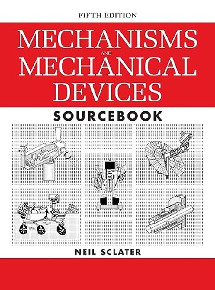 Mechanisms and mechanical devices sourcebook