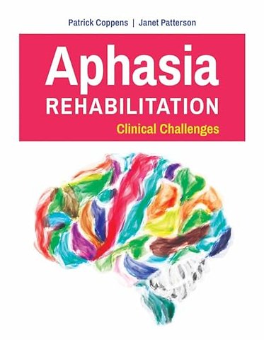 Aphasia Rehabilitation: Clinical Challenges – Clinical Challenges