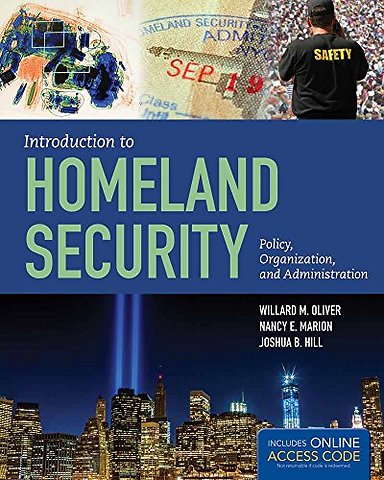 Introduction to Homeland Security – Policy, Organization, and Administration