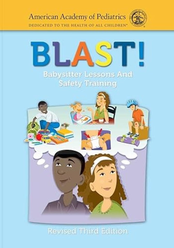 BLAST! Babysitter Lessons and Safety Training (Revised)