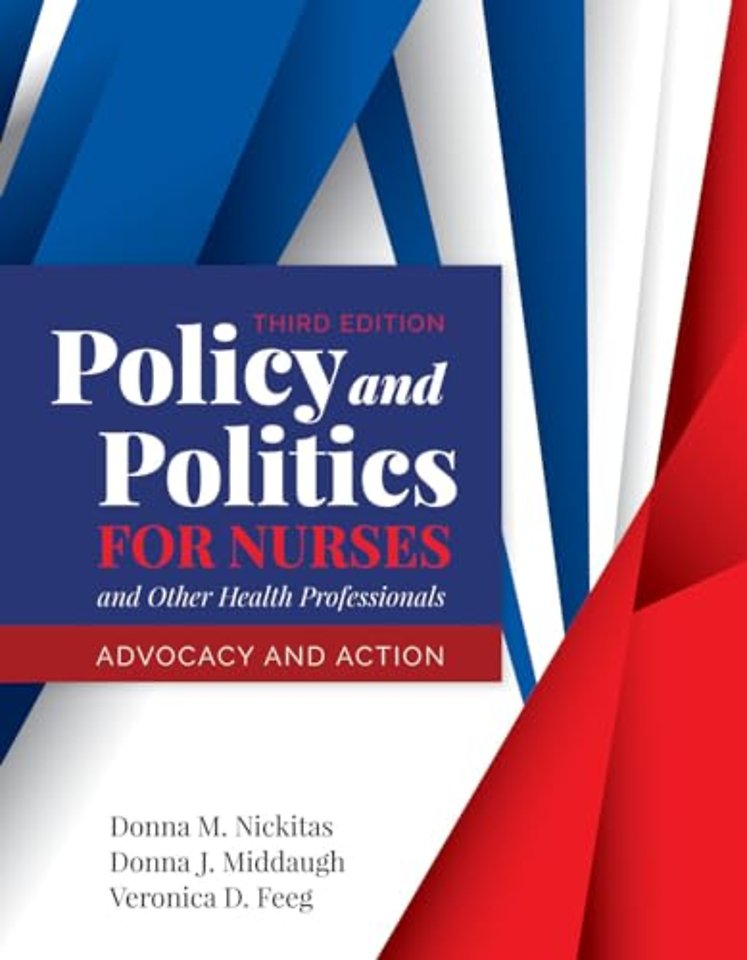 Policy and Politics for Nurses and Other Health – Advocacy and Action