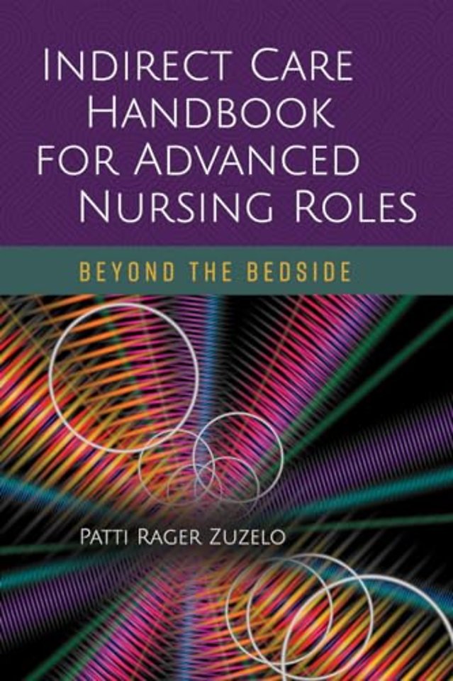 Indirect Care Handbook for Advanced Nursing Role – Beyond the Bedside