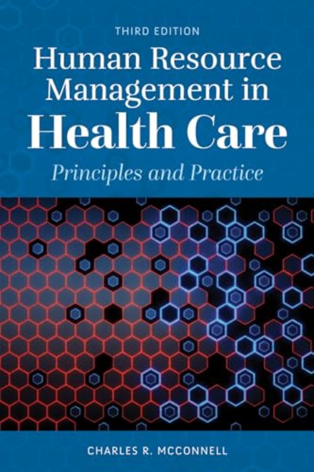 Human Resource Management in Health Care – Principles and Practice