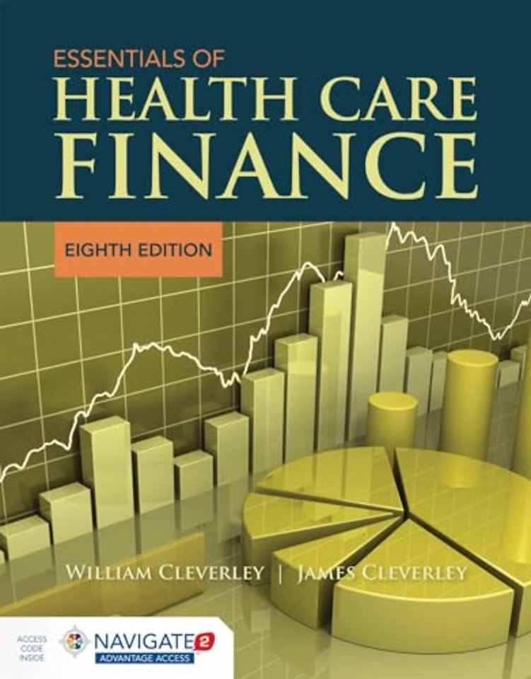 Essentials of Health Care Finance with Navigate 2 Advantage Access & Navigate 2 Scenario for Health Care Finance