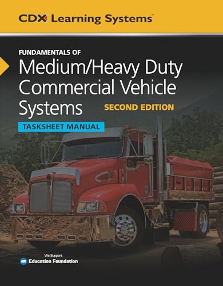 Fundamentals of Medium/Heavy Duty Commercial Vehicle Systems Tasksheet Manual