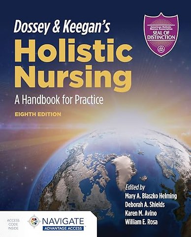 Dossey & Keegan`s Holistic Nursing: A Handbook f – A Handbook for Practice