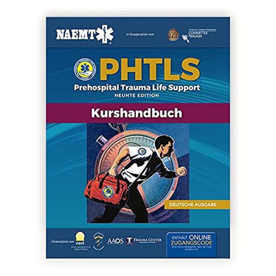 PHTLS: Prehospital Trauma Life Support (Präklini – Prähospitale Trauma–Lebenshilfe, Neunte Ausgabe