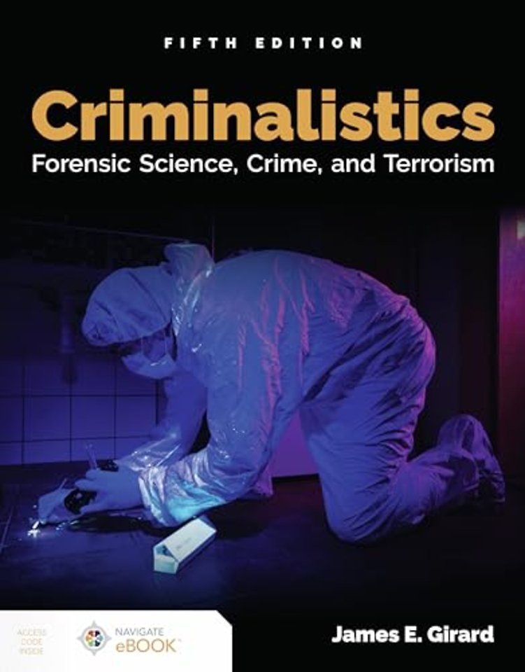 Criminalistics: Forensic Science, Crime, and Ter – Forensic Science, Crime, and Terrorism