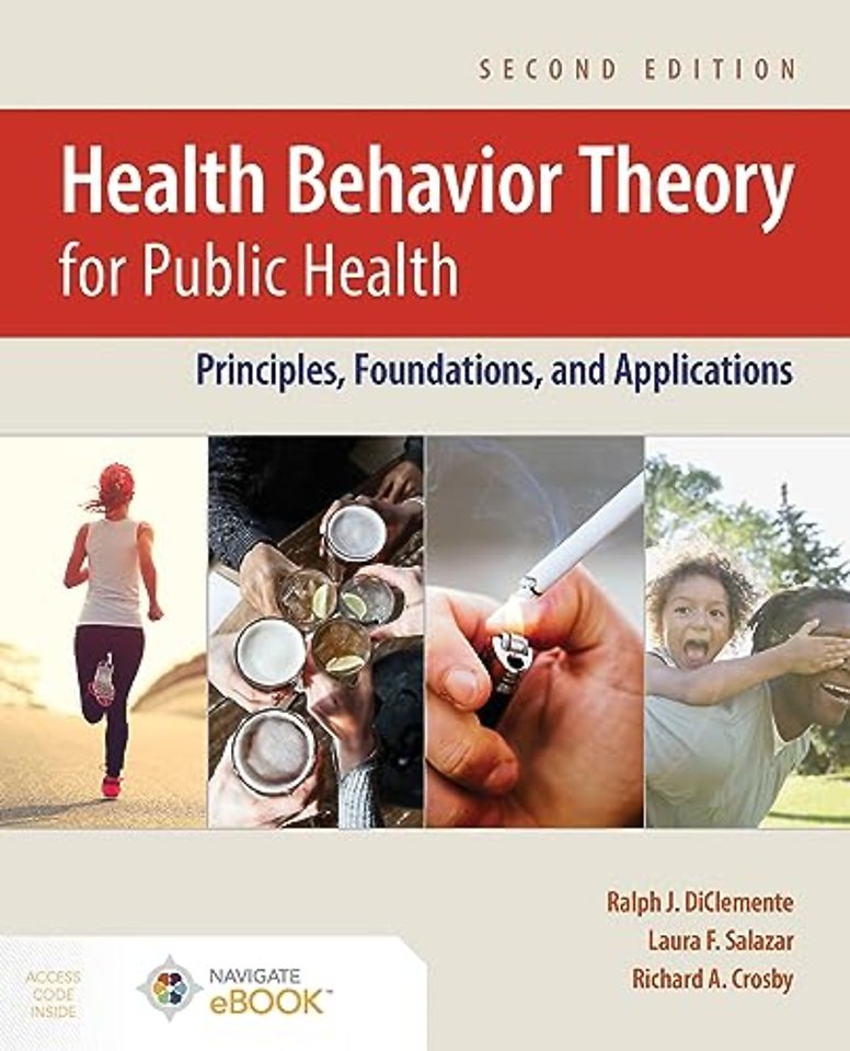Health Behavior Theory for Public Health – Principles, Foundations, and Applications