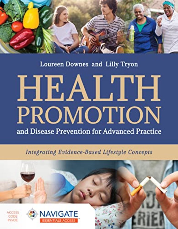 Health Promotion and Disease Prevention for Advanced Practice: Integrating Evidence–Based Lifestyle Concepts