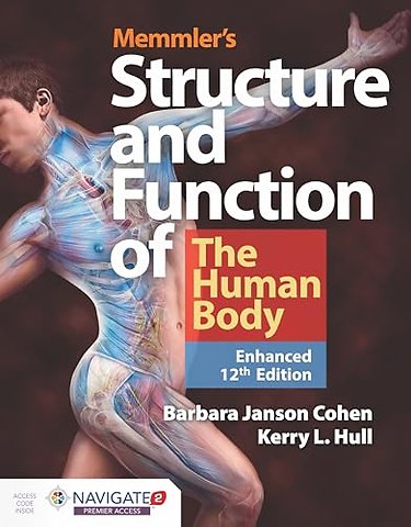 Memmler`s Structure & Function of the Human Body, Enhanced Edition