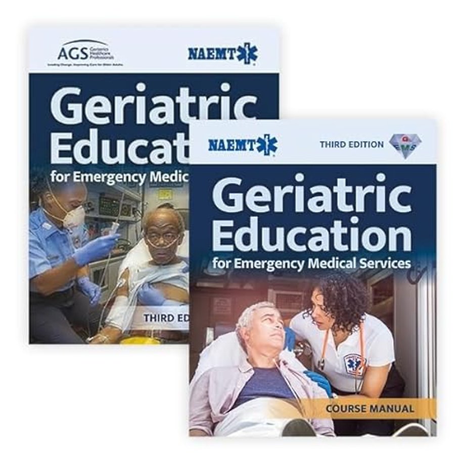 Geriatric Education for Emergency Medical Services, Third Edition (Paperback) + GEMS Course Manual, Third Edition (Paperback)