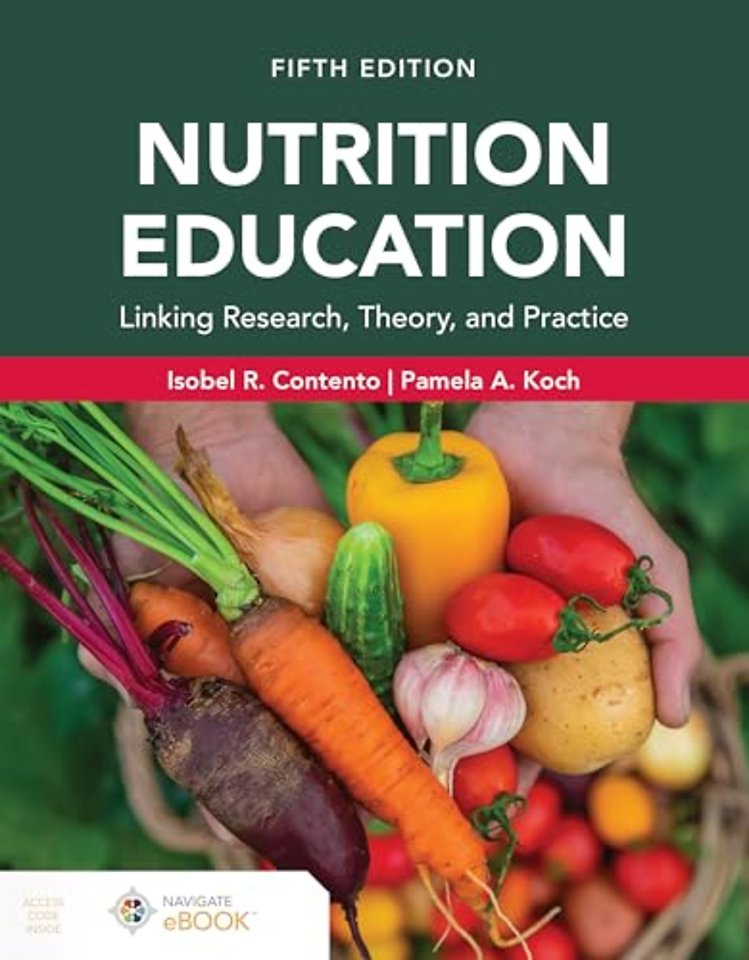 Nutrition Education: Linking Research, Theory, and Practice