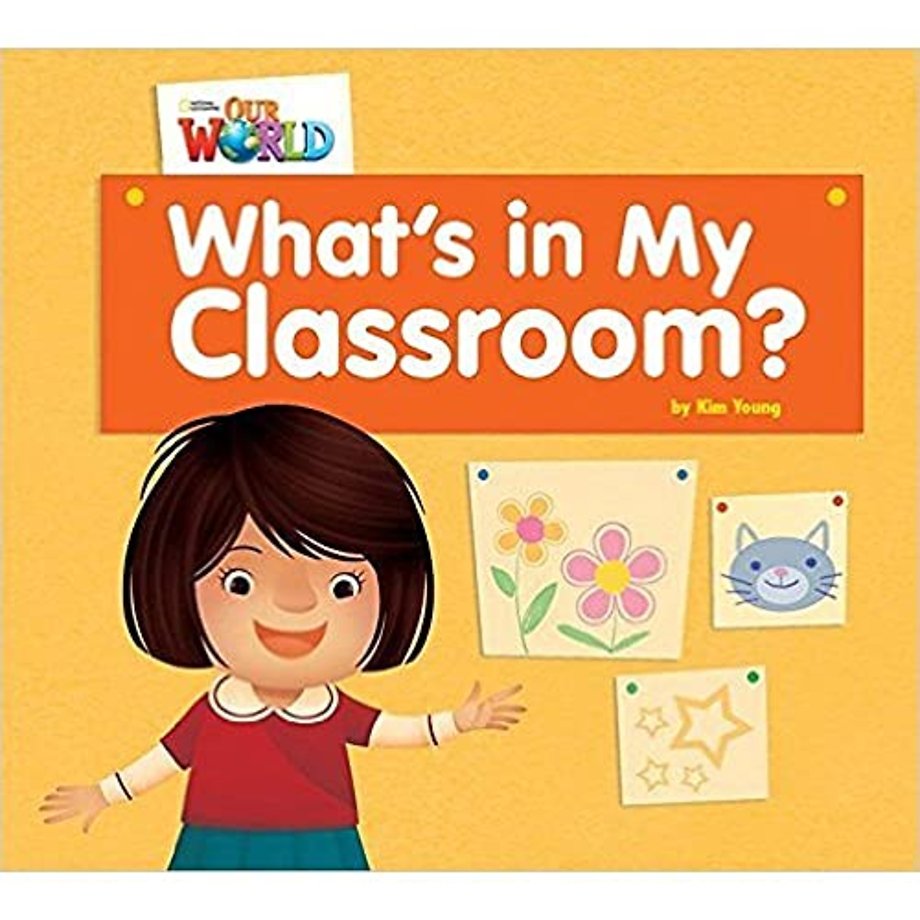 Our World Readers: What's in My Classroom?