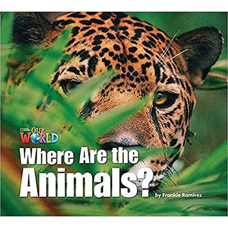 Our World Readers: Where Are the Animals?