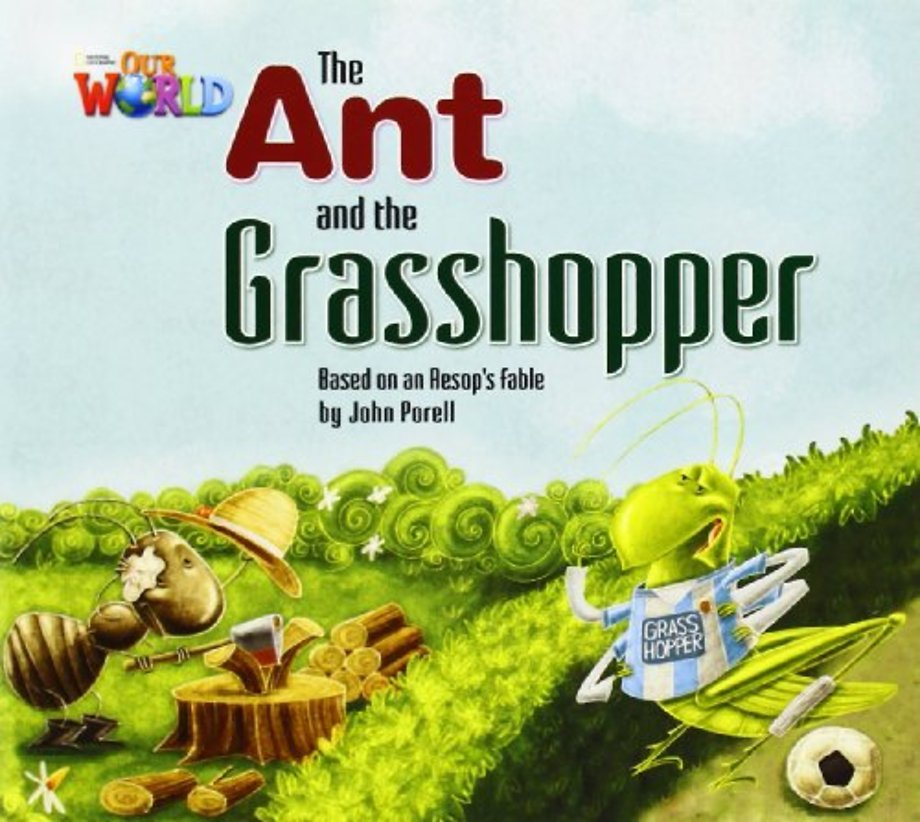Our World Readers: The Ant and the Grasshopper