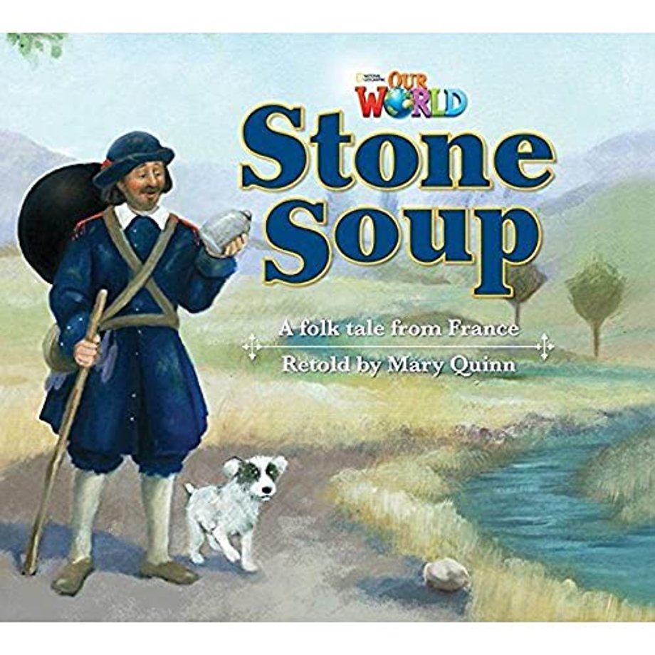Our World Readers: Stone Soup