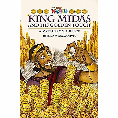Our World Readers: King Midas and His Golden Touch