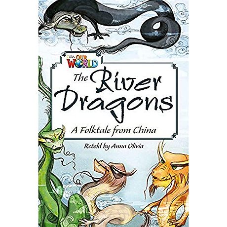 Our World Readers: The River Dragons