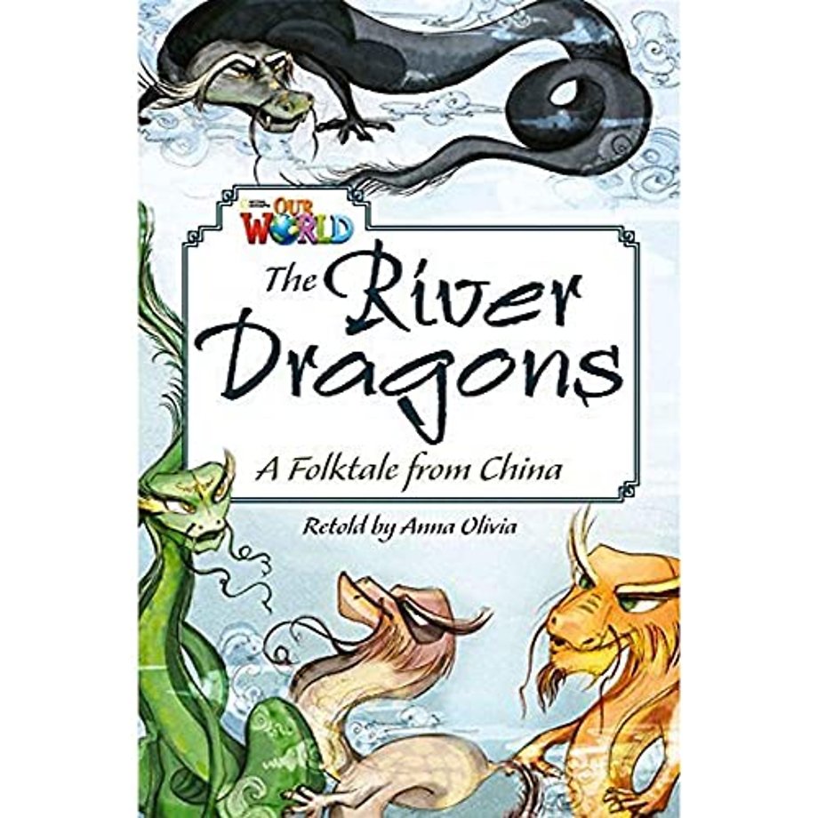 Our World Readers: The River Dragons