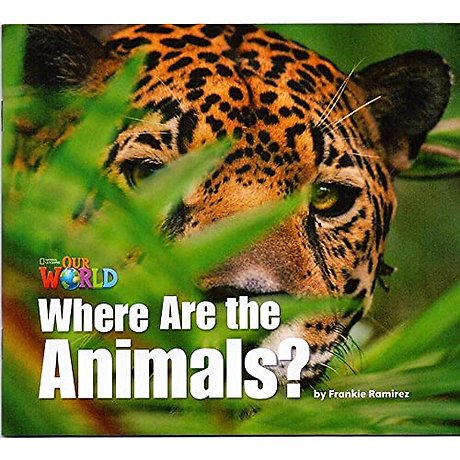 Our World Readers: Where Are the Animals? Big Book