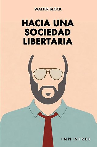 Hacia una sociedad libertaria