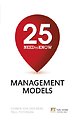25 Need-To-Know Management Models 25 Need-To-Know Management Models
