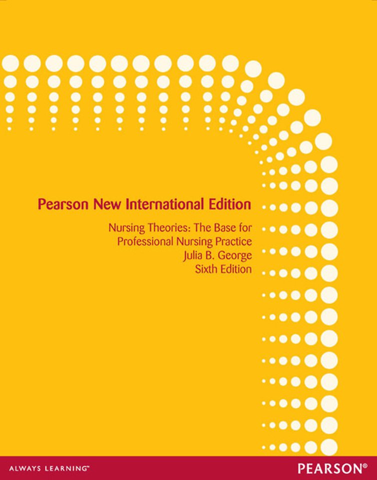 Nursing Theories: The Base for Professional Nursing Practice