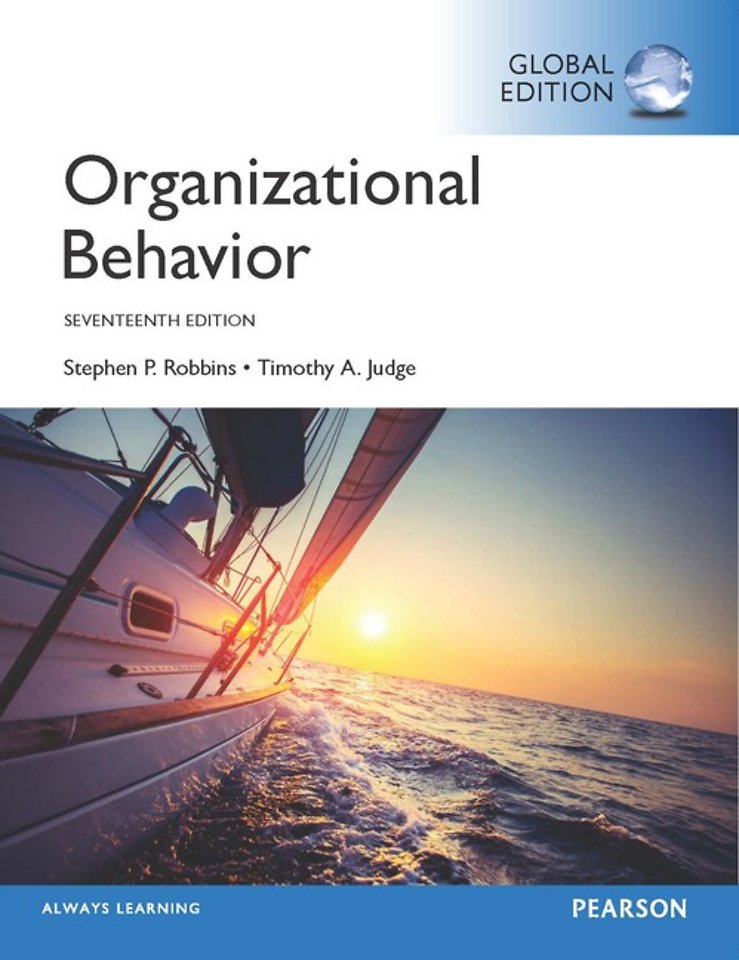Organizational Behavior (Global 17th Edition) Organizational Behavior (Global 17th Edition)