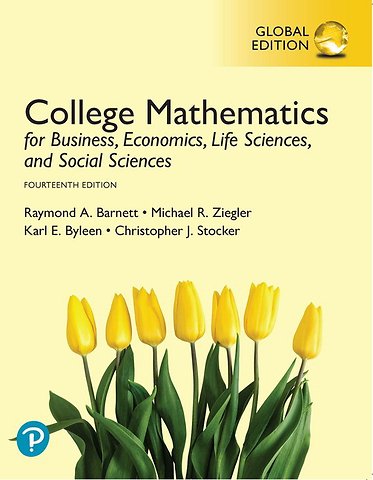 College Mathematics for Business, Economics, Life Sciences, and Social Sciences, Global Edition