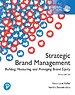 Strategic Brand Management: Building, Measuring, and Managing Brand Equity, Global Edition Strategic Brand Management: Building, Measuring, and Managing Brand Equity, Global Edition