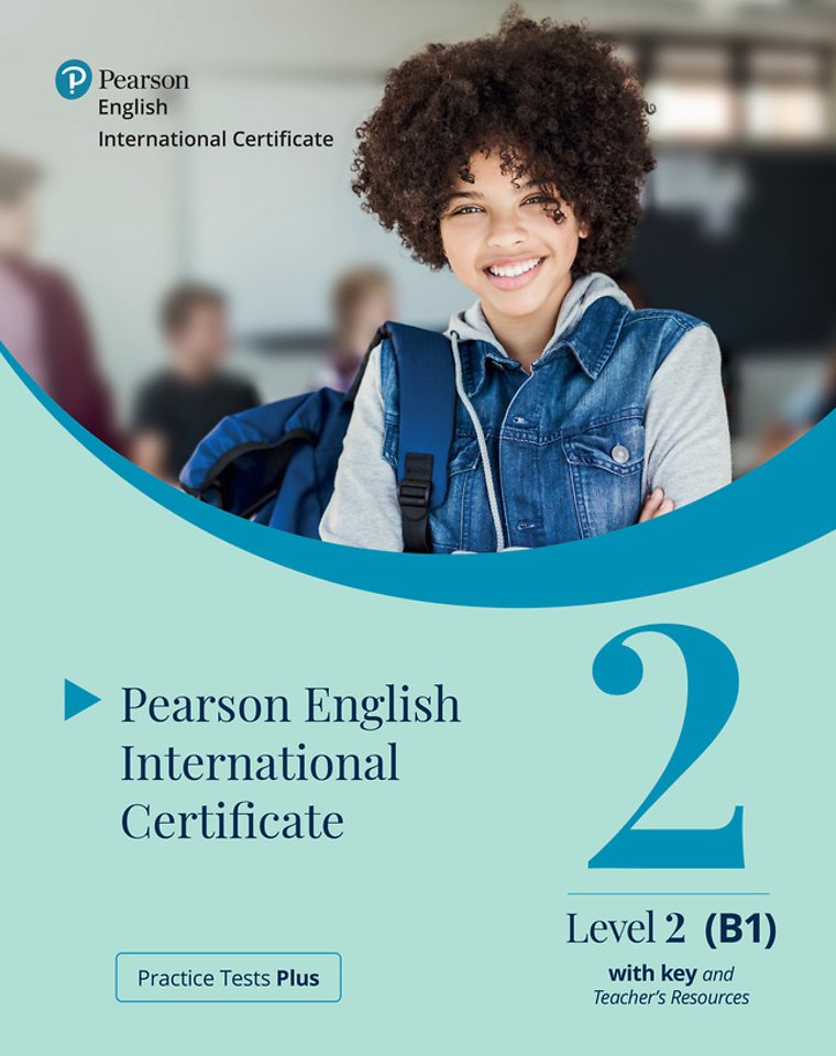 Practice Tests Plus Pearson English International Certificate B1 Teacher’s Book with App & Digital Resources