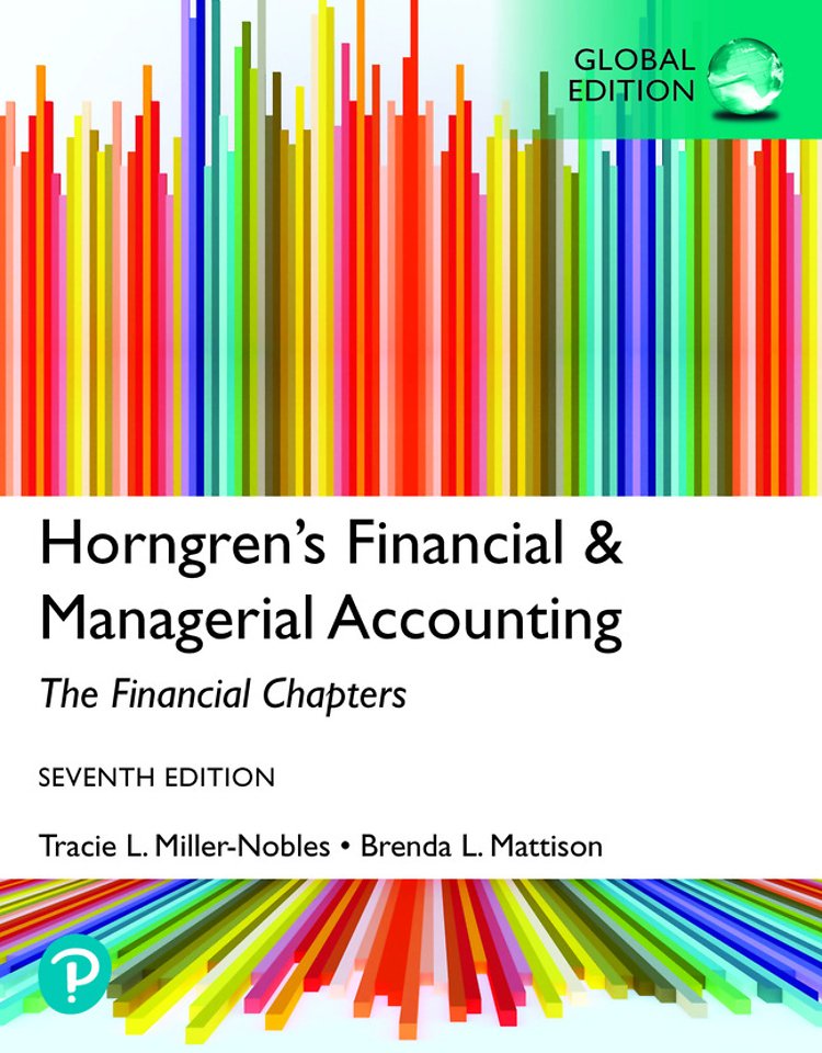 MyLab Accounting with Pearson eText for Horngren's Financial & Managerial Accounting, The Financial Chapters, Global Edition