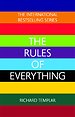 The Rules of Everything: A complete code for success and happiness in everything that matters The Rules of Everything: A complete code for success and happiness in everything that matters