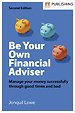 Be Your Own Financial Adviser Be Your Own Financial Adviser