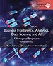 Business Intelligence, Analytics, Data Science, and AI, Global Edition Business Intelligence, Analytics, Data Science, and AI, Global Edition