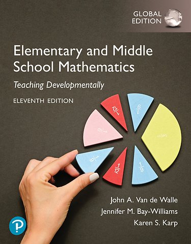Elementary and Middle School Mathematics: Teaching Developmentally, Global Edition