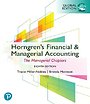 Horngren's Financial & Managerial Accounting, The Managerial Chapters, Global Edition Horngren's Financial & Managerial Accounting, The Managerial Chapters, Global Edition