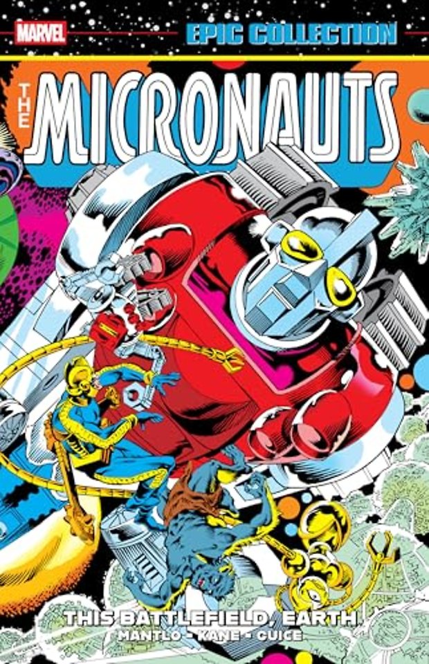 Micronauts Epic Collection: The Original Marvel Years - This Battlefield Earth