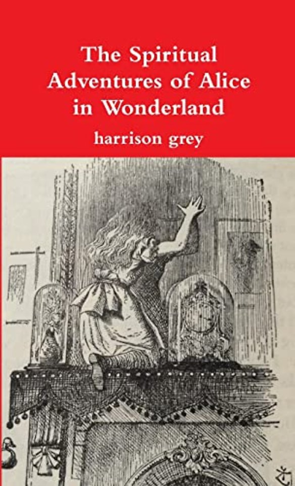 The Spiritual Adventures of Alice in Wonderland