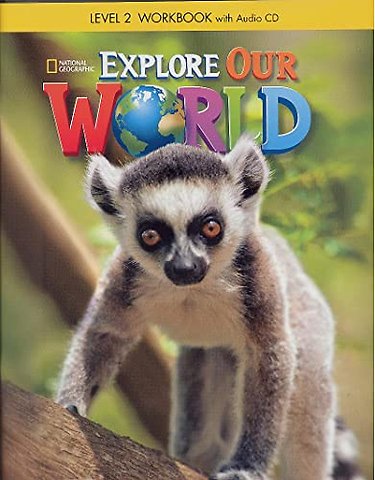 Explore Our World 2: Workbook with Audio CD