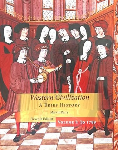 Western Civilization: A Brief History, Volume I
