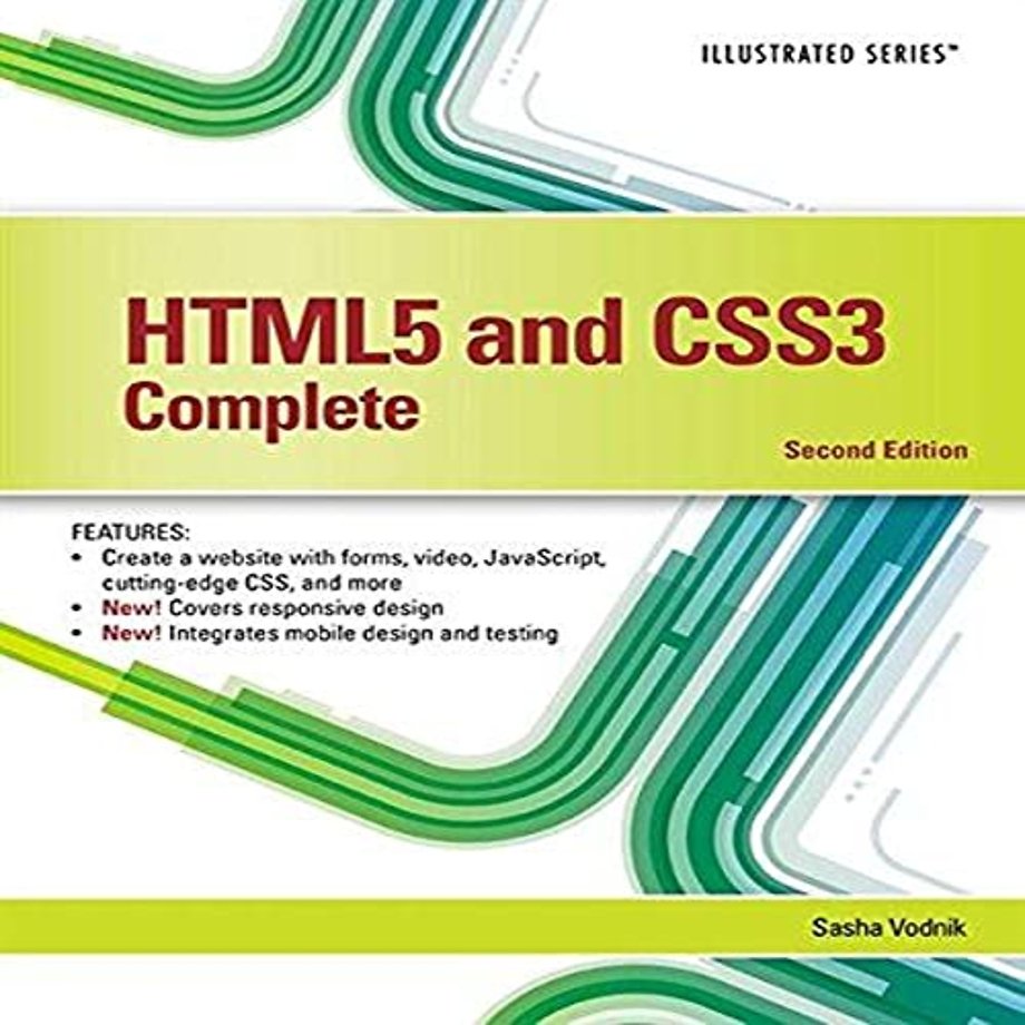 HTML5 and CSS3, Illustrated Complete