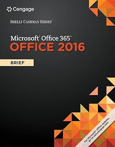 Shelly Cashman SeriesA® MicrosoftA® Office 365 & Office 2016